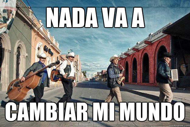 nada va a cambiar mi mundo - nada va a cambiar mi mundo  Mexican Beatles