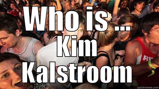 WHO IS ... KIM KALSTROOM Sudden Clarity Clarence