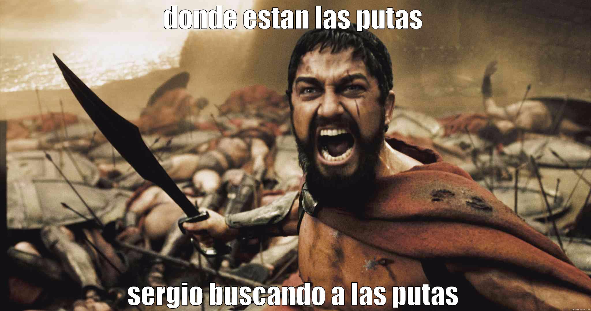 DONDE ESTAN LAS PUTAS SERGIO BUSCANDO A LAS PUTAS Misc