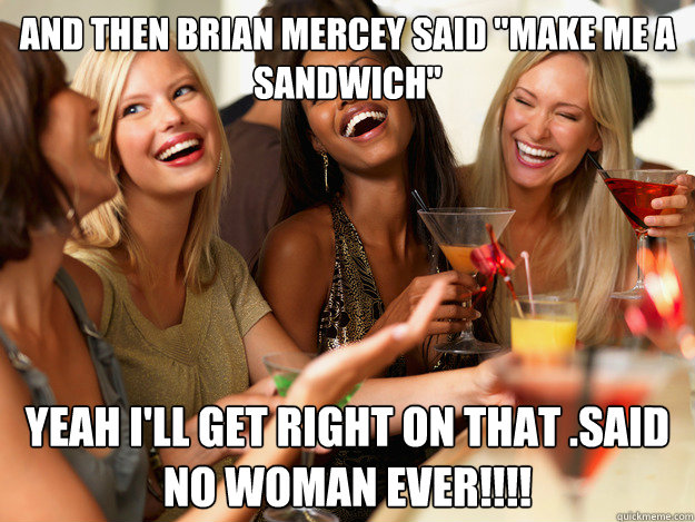 and then brian mercey said 