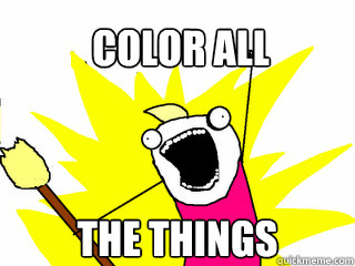 COLOR ALL THE THINGS  All The Things