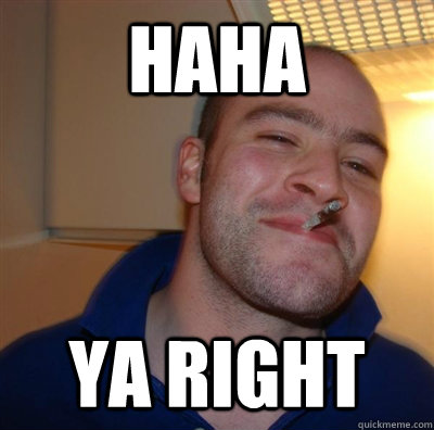 Haha Ya Right  GGG plays SC