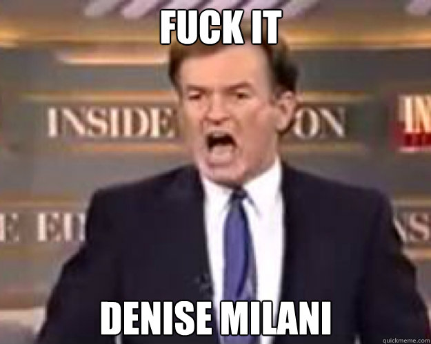 FUCK IT Denise milani  fuck it bill