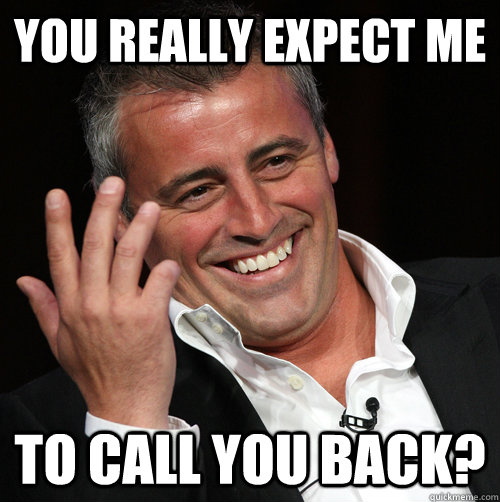 You really expect me To call You back? - You really expect me To call You back?  Misc