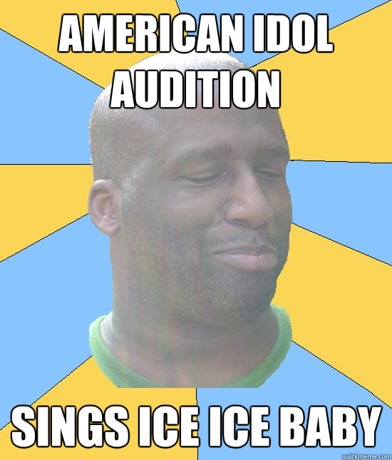 american idol audition sings ice ice baby  