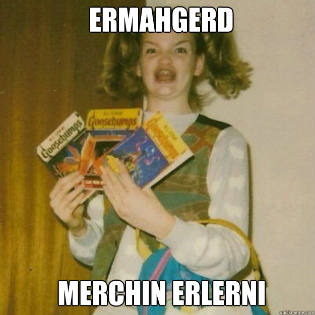 ERMAHGERD MERCHIN ERLERNI  Ermahgerd Girl
