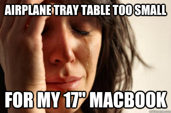 airplane tray table too small for my 17