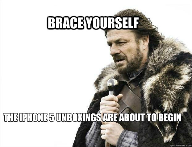 BRACE YOURSELF The iPhone 5 unboxings are about to begin  BRACE YOURSELF TIMELINE POSTS