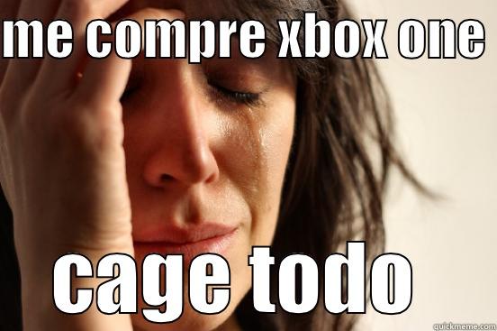 ME COMPRE XBOX ONE  CAGE TODO  First World Problems