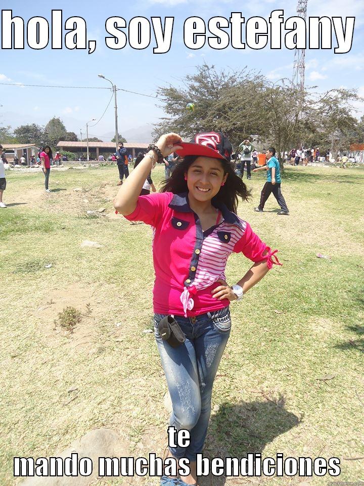 HOLA, SOY ESTEFANY  TE MANDO MUCHAS BENDICIONES  Misc