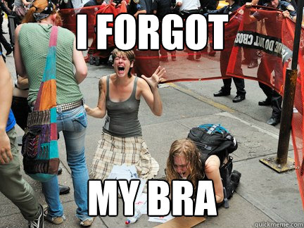 I forgot my bra - I forgot my bra  Misc
