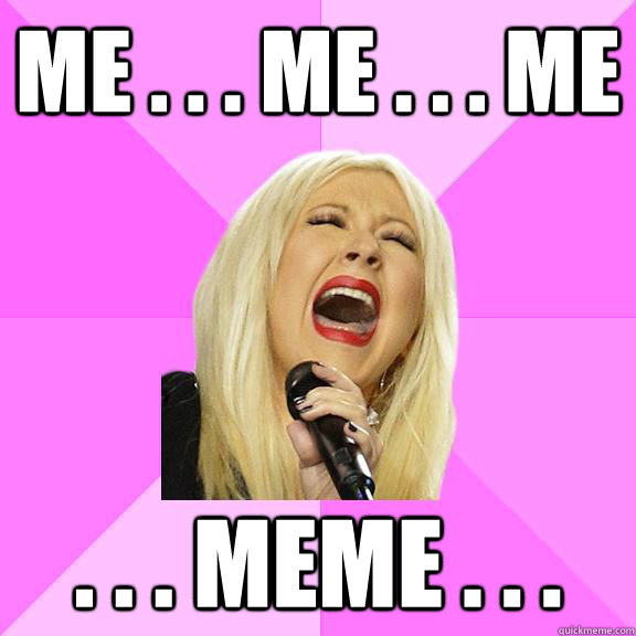 Me . . . me . . . me . . . meme . . .  Wrong Lyrics Christina