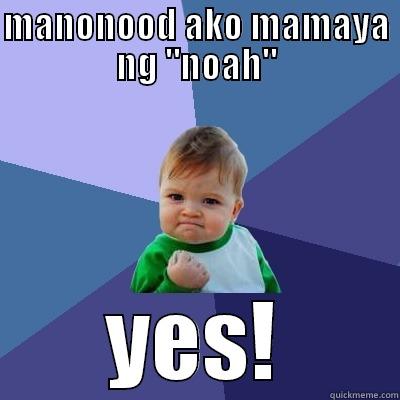 MANONOOD AKO MAMAYA NG 