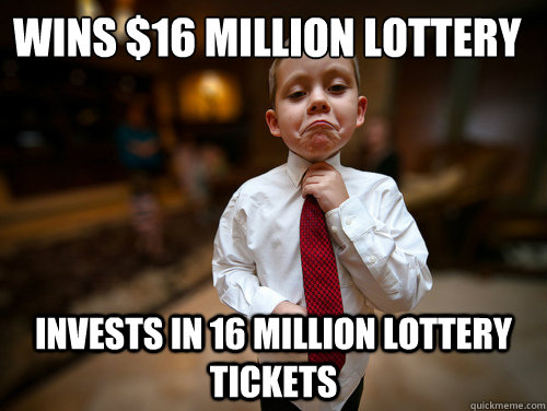 Wins $16 million lottery Invests in 16 million lottery tickets  Financial Advisor Kid