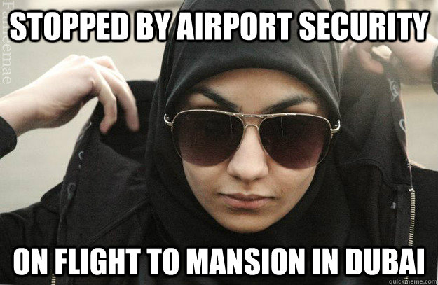 Stopped by airport security On flight to mansion in dubai  Badass Muslim Girl - Faineemae