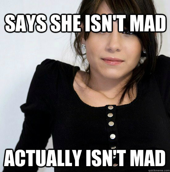 Says she isn't mad actually isn't mad - Says she isn't mad actually isn't mad  Good Girl Gabby