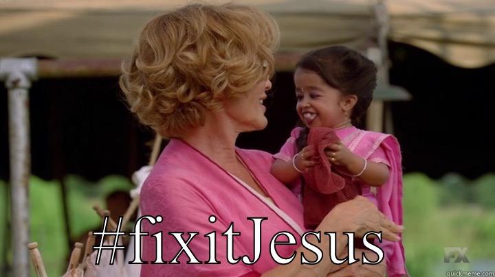  #FIXITJESUS Misc