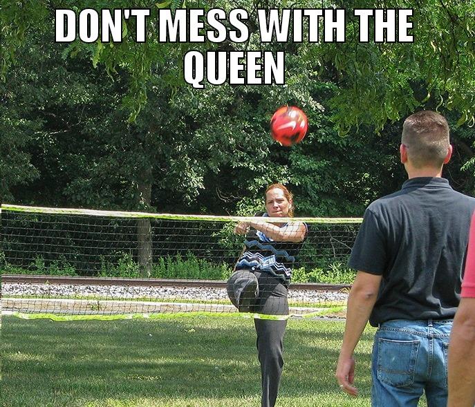 DON'T MESS WITH THE QUEEN  Misc