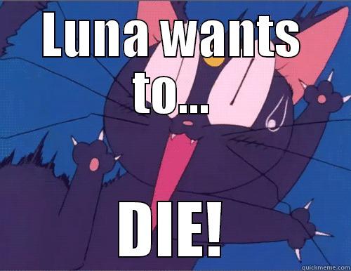 LUNA WANTS TO... DIE! Misc