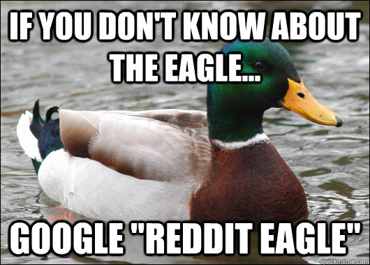 If you don't know about the eagle... google 