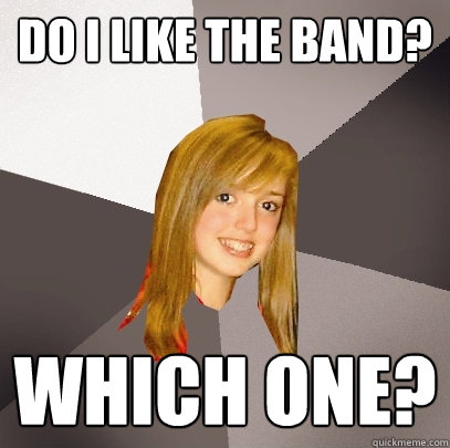 Do I like The Band? Which one? - Do I like The Band? Which one?  Musically Oblivious 8th Grader