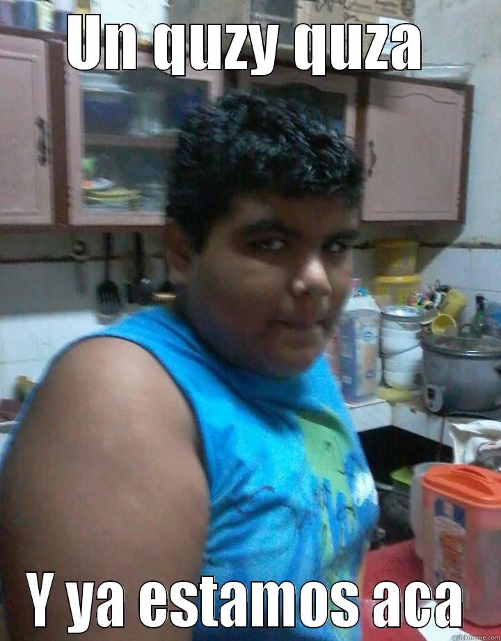 UN QUZY QUZA Y YA ESTAMOS ACA Misc