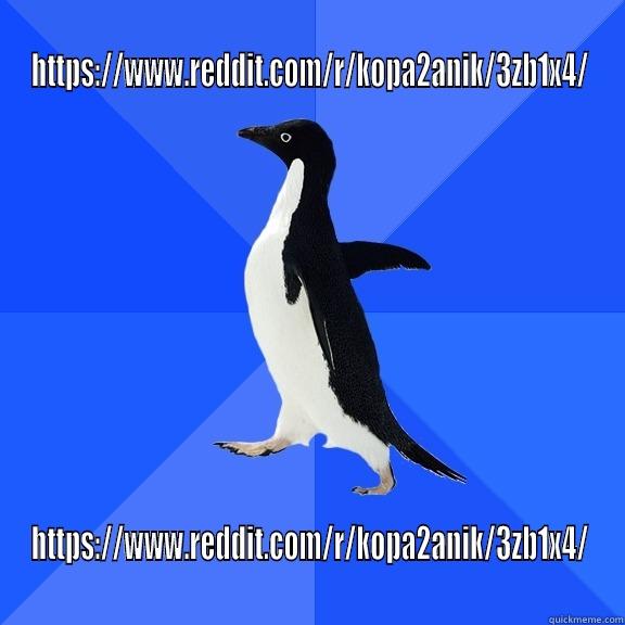  HTTPS://WWW.REDDIT.COM/R/KOPA2ANIK/3ZB1X4/ HTTPS://WWW.REDDIT.COM/R/KOPA2ANIK/3ZB1X4/ Socially Awkward Penguin