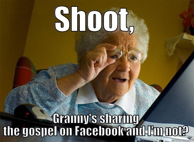 Missionary Granny - SHOOT, GRANNY'S SHARING THE GOSPEL ON FACEBOOK AND I'M NOT? Grandma finds the Internet