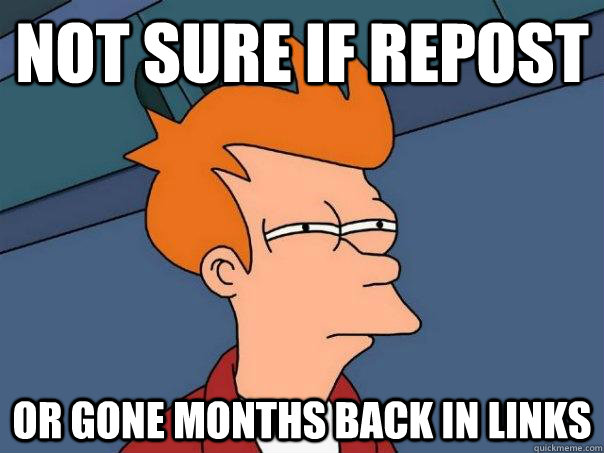 Not sure if repost Or gone months back in links  Futurama Fry
