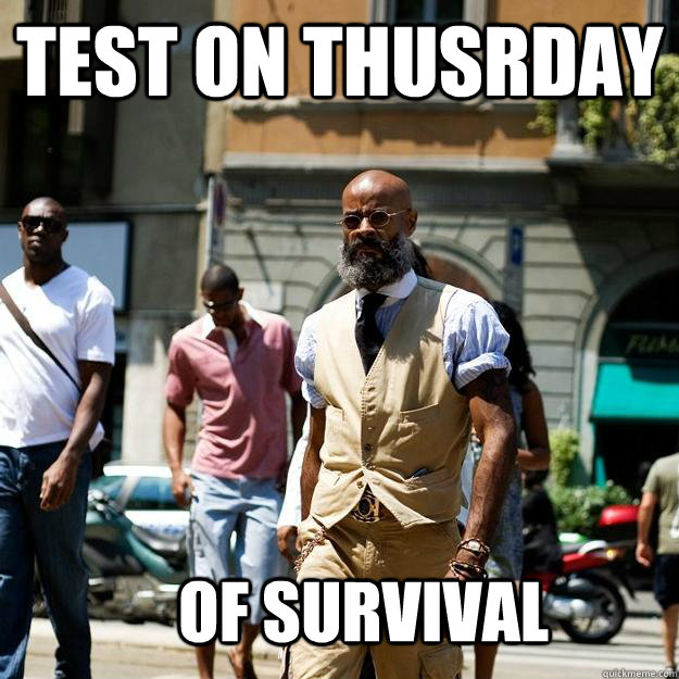 Test on thusrday Of Survival  Professor Badass