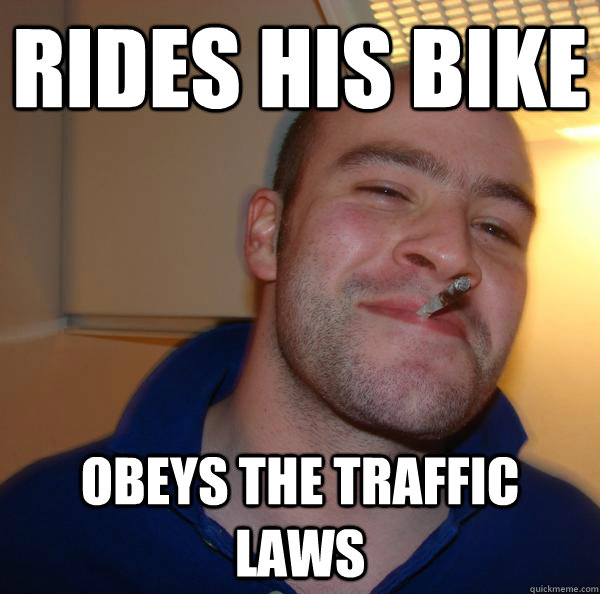 Rides his bike  obeys the traffic laws - Rides his bike  obeys the traffic laws  Misc