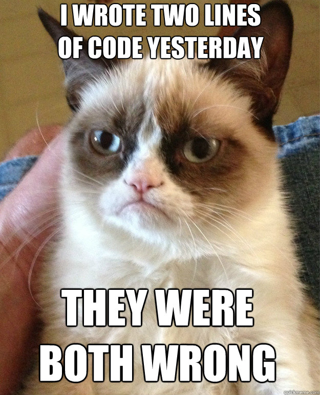 I wrote two lines
of code yesterday They were
both wrong - I wrote two lines
of code yesterday They were
both wrong  Misc
