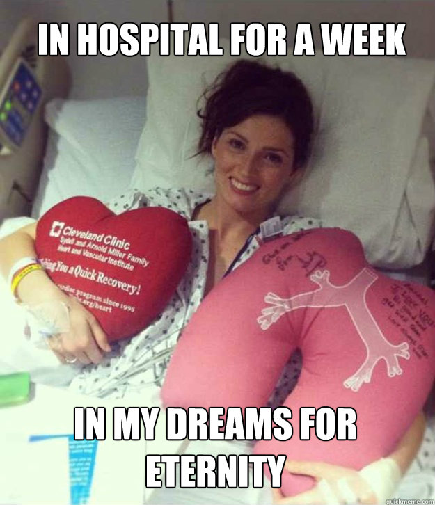 In hospital for a week In my dreams for eternity - In hospital for a week In my dreams for eternity  Ridiculously Photogenic Surgery Girl