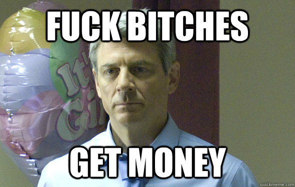 Fuck Bitches Get Money - Fuck Bitches Get Money  Ted Breaking bad