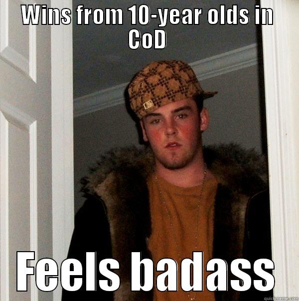 WINS FROM 10-YEAR OLDS IN COD FEELS BADASS Scumbag Steve