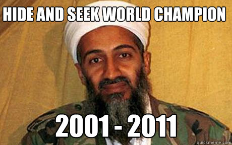 HIDE AND SEEK WORLD CHAMPION 2001 - 2011  Osama