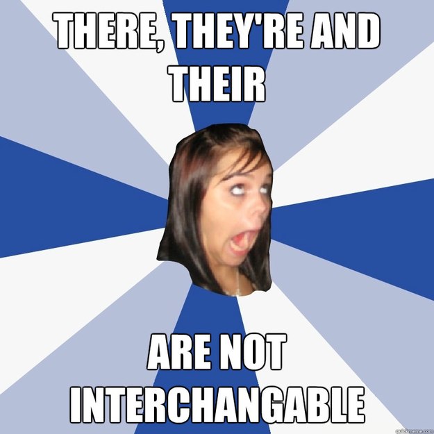 THERE, THEY'RE AND THEIR ARE NOT INTERCHANGABLE  Annoying Facebook Girl