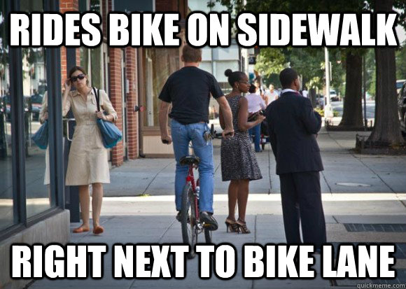 Rides bike on sidewalk Right next to bike lane - Rides bike on sidewalk Right next to bike lane  Misc