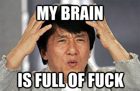 MY BRAIN IS FULL OF FUCK  EPIC JACKIE CHAN