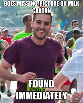 Goes Missing. picture on milk carton found immediately - Goes Missing. picture on milk carton found immediately  Ridiculously photogenic guy