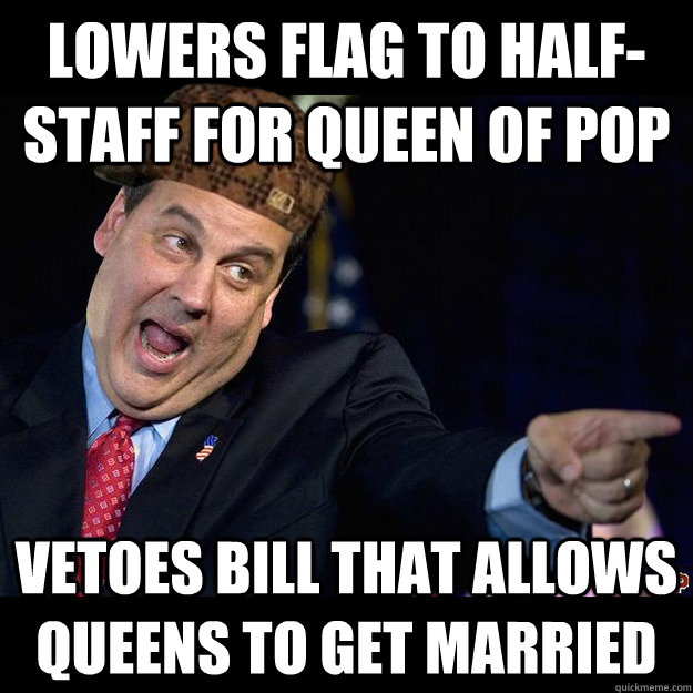 Lowers flag to half-staff for Queen of Pop Vetoes bill that allows queens to get married  