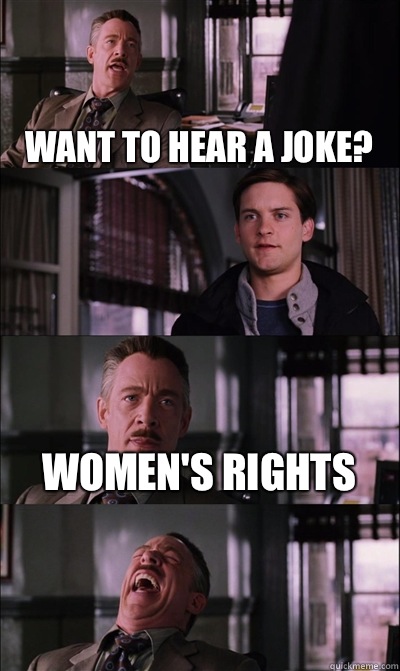 Want to hear a joke?  Women's rights  - Want to hear a joke?  Women's rights   JJ Jameson
