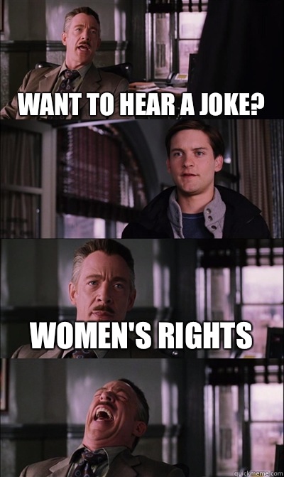 Want to hear a joke?  Women's rights   JJ Jameson