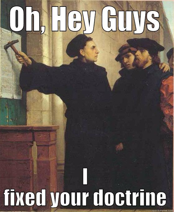 OH, HEY GUYS I FIXED YOUR DOCTRINE Misc