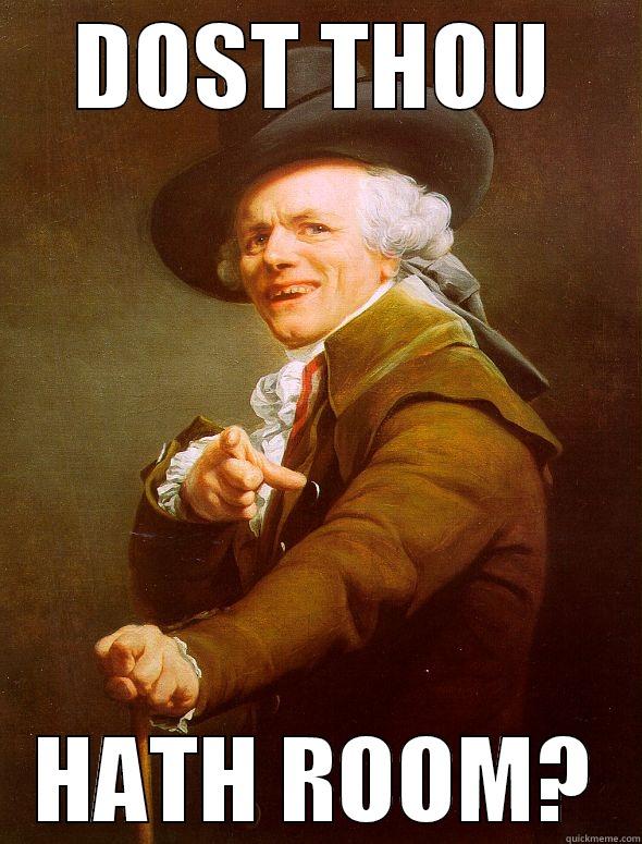 DOST THOU HATH ROOM? Joseph Ducreux