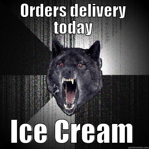 ORDERS DELIVERY TODAY ICE CREAM Insanity Wolf