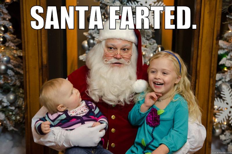 SANTA FARTED.  Misc