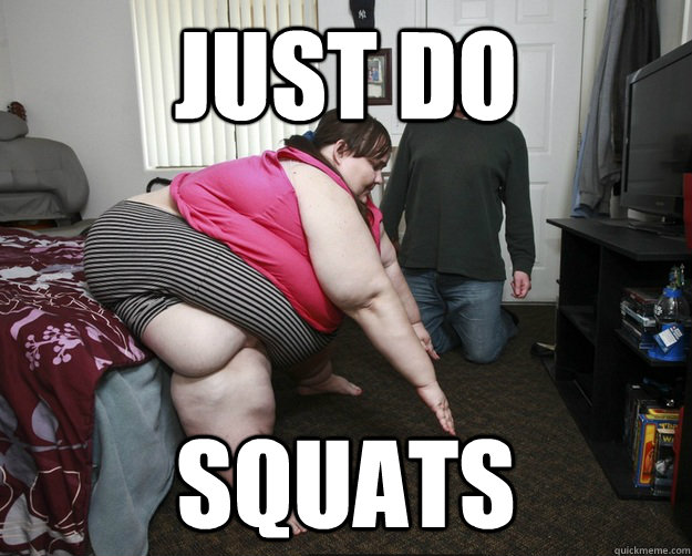 Just do squats - Just do squats  Misc