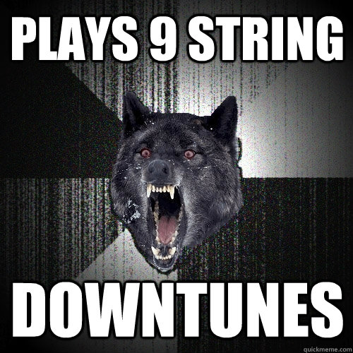 Plays 9 String Downtunes  Insanity Wolf