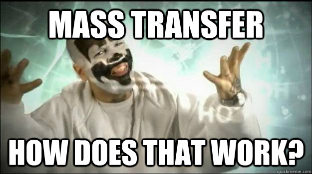 mass transfer how does that work?  
